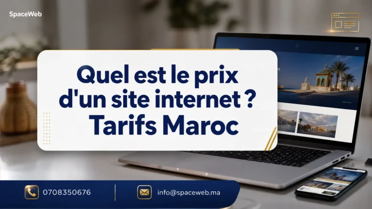 Quel est le prix d'un site internet ? Tarifs Maroc