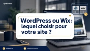 WordPress ou Wix : lequel choisir pour votre site ?